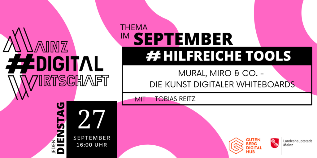 Mural, Miro und Co. – Die Kunst digitaler Whiteboards | #MainzDigitalWirtschaft