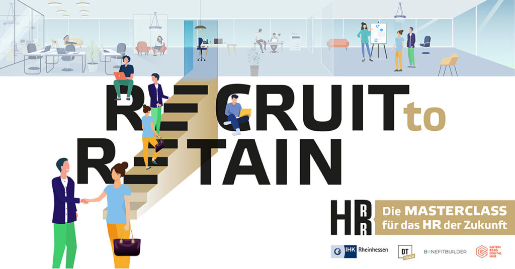 Recruit to Retain – die Masterclass für das HR der Zukunft!