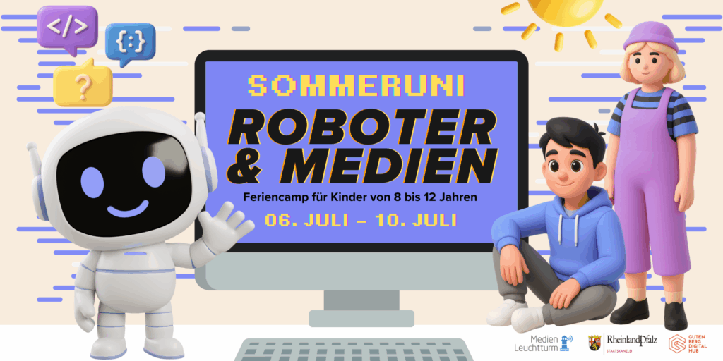 Sommeruni im HUB // „Roboter & Medien“ (8-12 Jahre)