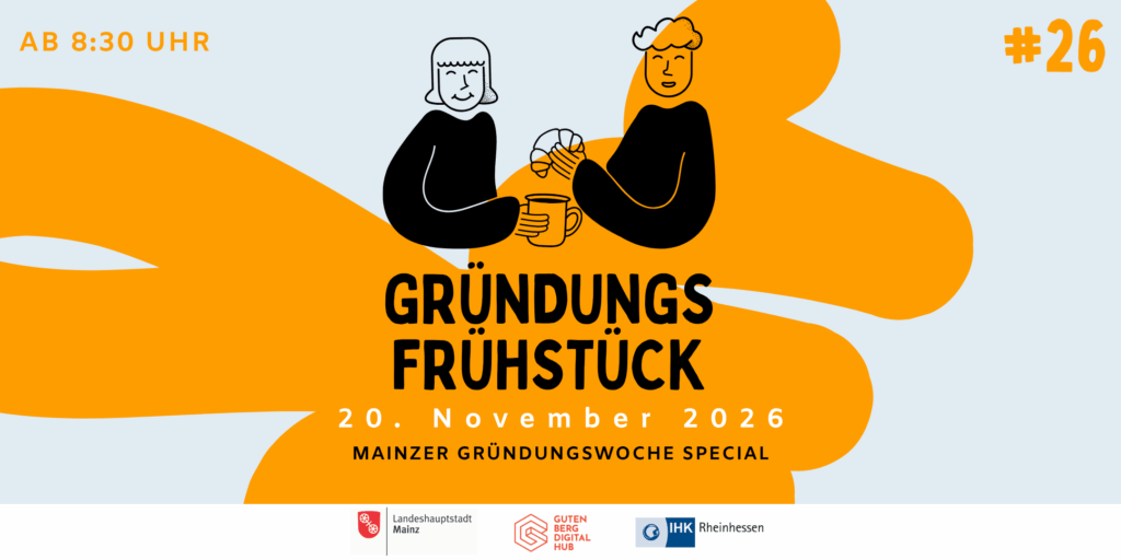 Gründungsfrühstück Mainz #26 // Oktober Special: Mainzer Gründungswoche
